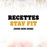 Compilation Recettes : STAY FIT (2020-2021-2022)